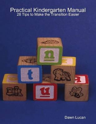 Book cover for Practical Kindergarten Manual: 28 Tips to Make the Transition Easier