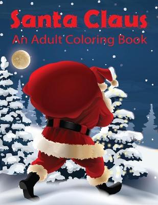 Book cover for Santa Claus An Adult Coloring Book