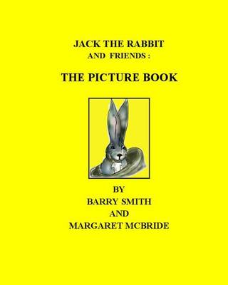 Book cover for Jack the Rabbit and Friends - The Picture Book