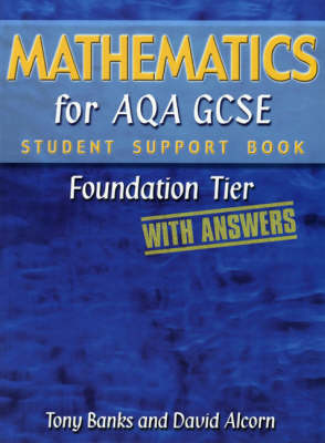 Book cover for Mathematics for AQA GCSE Student Support Book Foundation Tier (with Answers)