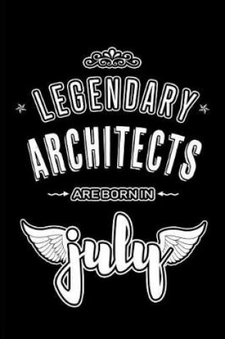 Cover of Legendary Architects are born in July