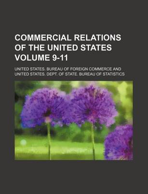 Book cover for Commercial Relations of the United States Volume 9-11