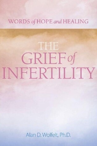 Cover of The Grief of Infertility