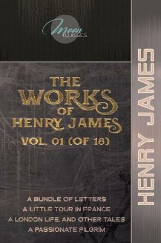 Cover of The Works of Henry James, Vol. 01 (of 18)