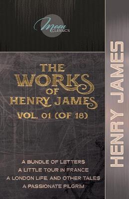 Book cover for The Works of Henry James, Vol. 01 (of 18)