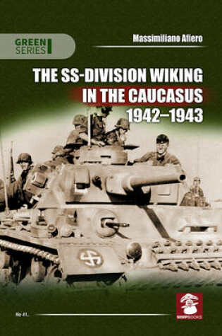 Cover of The SS-Division Wiking in the Caucasus 1942-1943