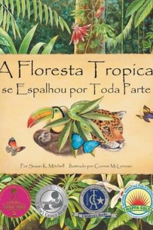 Cover of A Floresta Tropícal Se Espalhou Por Toda Parte (the Rainforest Grew All Around in Portuguese)