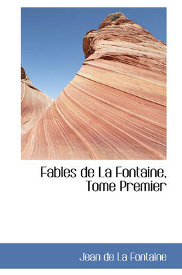 Book cover for Fables de la Fontaine, Tome Premier