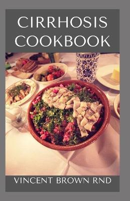 Book cover for Cirrhosis Cookbook