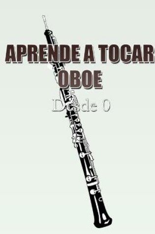 Cover of Aprende a Tocar El Oboe