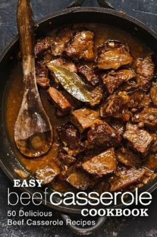 Cover of Easy Beef Casserole Cookbook