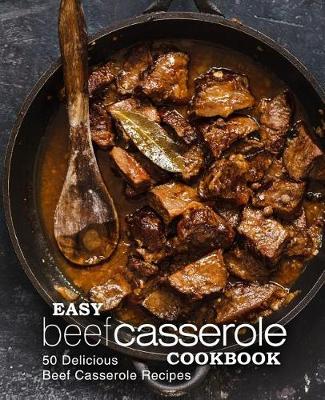 Book cover for Easy Beef Casserole Cookbook