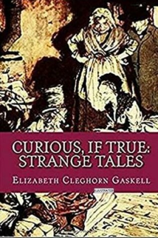 Cover of Curious, If True