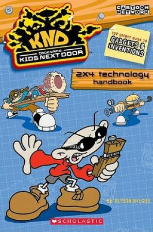 Cover of Kids Next Door 2x4 Technology Handbook