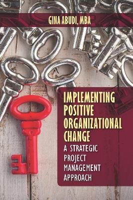 Book cover for Implementing Positive Organizational Change