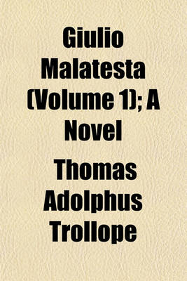 Book cover for Giulio Malatesta (Volume 1); A Novel