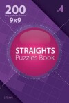 Book cover for Straights - 200 Easy to Master Puzzles 9x9 (Volume 4)