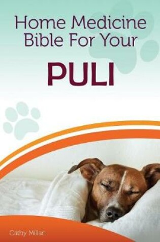 Cover of Home Medicine Bible for Your Puli