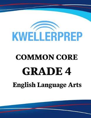 Book cover for Kweller Prep Common Core Grade 4 English Language Arts