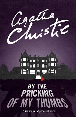 Book cover for By the Pricking of My Thumbs