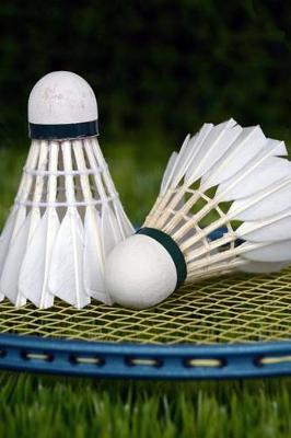 Book cover for Badminton Shuttlecocks and Racquet Sports Journal