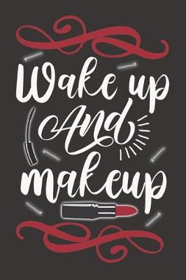 Book cover for Wake Up and Makeup