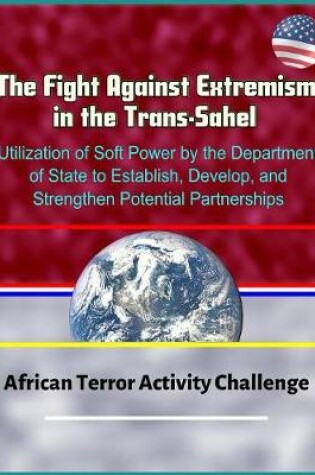 Cover of The Fight Against Extremism in the Trans-Sahel