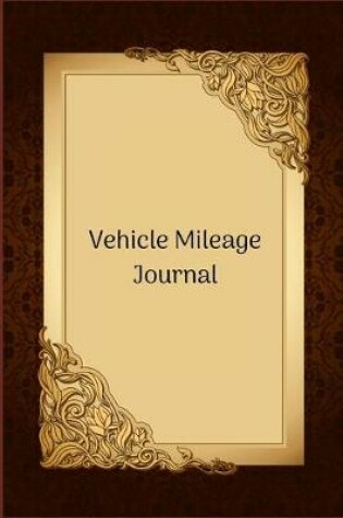 Cover of Vehicle Mileage Journal