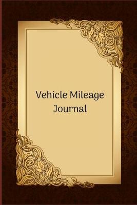 Book cover for Vehicle Mileage Journal