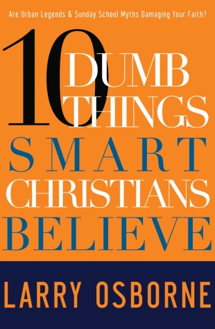 Book cover for 10 Dumb Things Smart Christians Believe