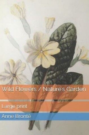 Cover of Wild Flowers / Nature's Garden