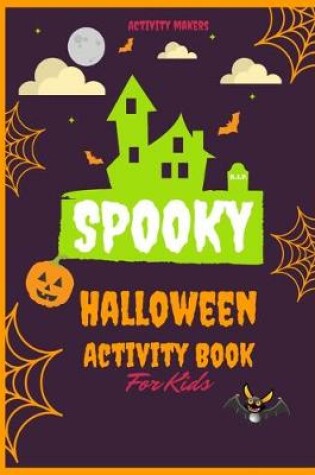 Cover of Spooky Halloween Activity Book For Kids