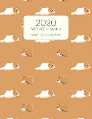 Cover of 2020 Weekly Planner Hamster & Guinea Pig