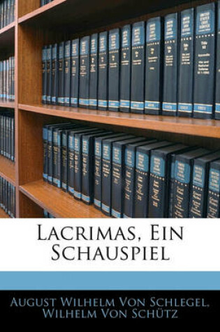 Cover of Lacrimas, Ein Schauspiel.