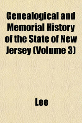 Cover of Genealogical and Memorial History of the State of New Jersey (Volume 3)