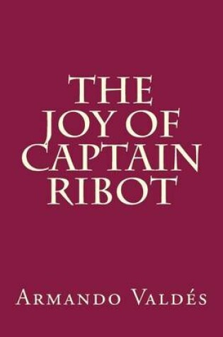 Cover of The Joy of Captain Ribot
