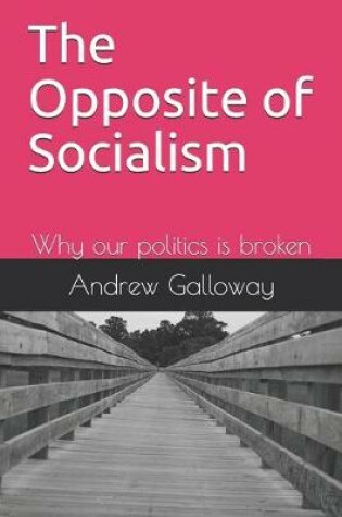 Cover of The Opposite of Socialism