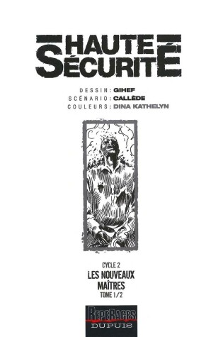 Cover of Haute securite cycle 2/Les nouveaux maitres tome 1/2