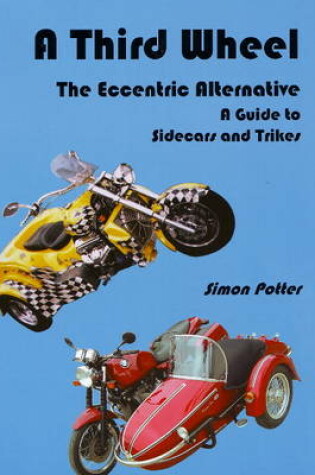 Cover of Third Wheel: The Eccentric Alternative