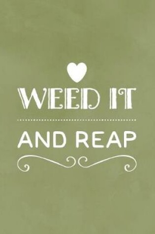Cover of Weed It And Reap