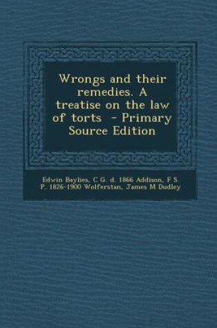 Cover of Wrongs and Their Remedies. a Treatise on the Law of Torts