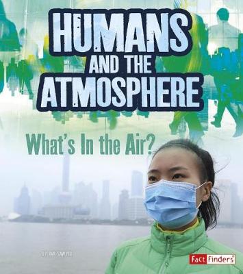 Book cover for Humans and Earths Atmosphere: Whats in the Air?