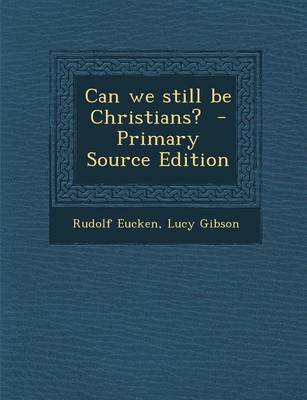 Book cover for Can We Still Be Christians? - Primary Source Edition