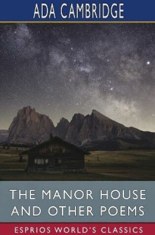 Cover of The Manor House and Other Poems (Esprios Classics)