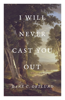 Book cover for I Will Never Cast You Out (25-Pack)