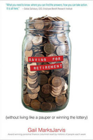 Cover of Saving for Retirement without Living Like a Pauper or Winning the Lottery