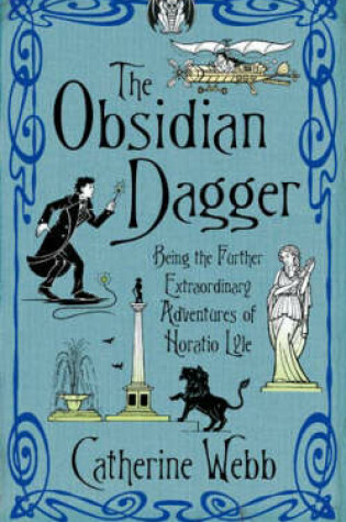 Cover of The Obsidian Dagger: Being the Further Extraordinary Adventures of Horatio Lyle