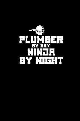 Book cover for Plumber by day. Ninja by night