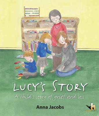 Book cover for Lucy's Story: a Child's Story of Grief & Loss