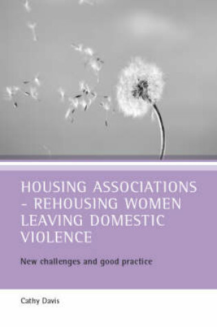 Cover of Housing associations - rehousing women leaving domestic violence